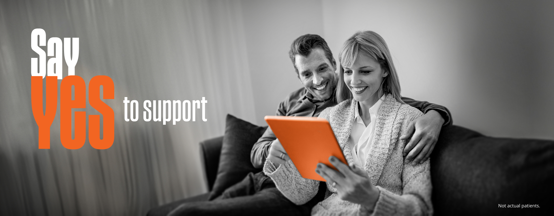 Say YES to support. Not actual patients.